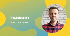 HRTech Interview with Gershon Goren, Founder and CEO at Cangrade